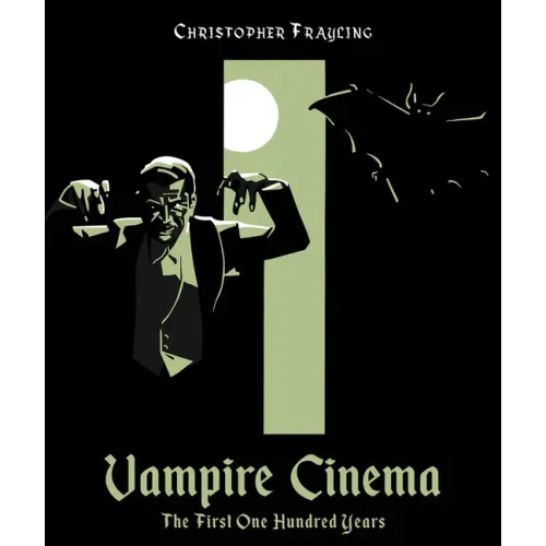 Vampire Cinema: The First One Hundred Years