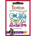 Boston and the State of Massachusetts: Cool Stuff Every Kid Should Know