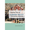 Forgotten Tales of Carson Valley and Nearby Settlements - Book 3