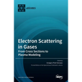 Electron Scattering in Gases: From Cross Sections to Plasma Modeling