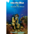 Into the Blue and Beneath The Waves: Navigating the deep waters of life