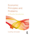 Economic Principles and Problems: A Pluralist Introduction