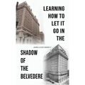 Learning How to Let It Go in the Shadow of the Belvedere