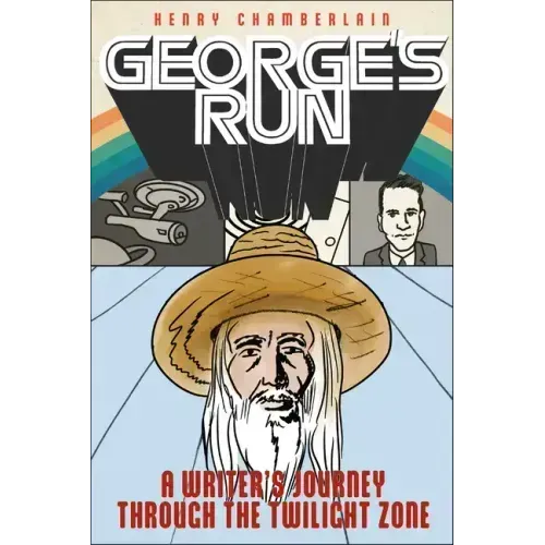 George's Run: A Writer's Journey Through the Twilight Zone