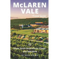 McLaren Vale Travel Guide (Unanchor): Savor South Australia in 3 Days: Just Add Wine