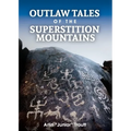 Outlaw Tales of the Superstition Mountains