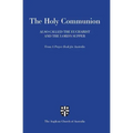 Holy Communion Also Called the Eucharist and the Lord's Supper: From a Prayer Book for Australia (Apba)