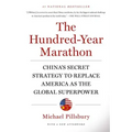 The Hundred-Year Marathon: China's Secret Strategy to Replace America as the Global Superpower