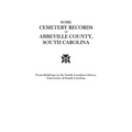 Some Cemetery Records of Abbeville County, South Carolina