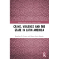 Crime, Violence and the State in Latin America