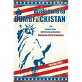 Welcome to Dumbfuckistan: The Dumbed-Down, Disinformed, Dysfunctional, Disunited States of America