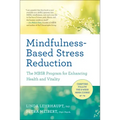 Mindfulness-Based Stress Reduction: The Mbsr Program for Enhancing Health and Vitality