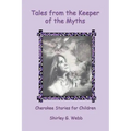 Tales from the Keeper of the Myths: Cherokee Stories for Children