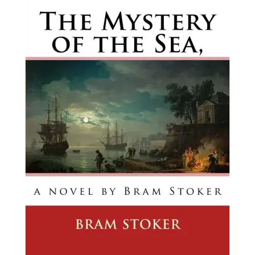 The Mystery of the Sea, a novel by Bram Stoker