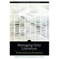 Managing Grey Literature: Technical Services Perspectives