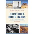 Memories of the Currituck Outer Banks: As Told by Ernie Bowden