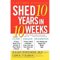 Shed Ten Years in Ten Weeks