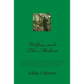Willow...and the Medusa: When They Went After Thompson and His Wife That Was All Right, Only Business. When They Went After Jesse and Dorothy,
