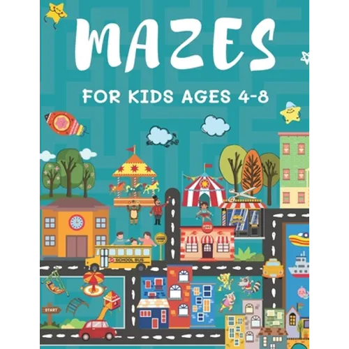 Mazes for Kids Ages 4-8: 150 Maze Puzzle Book for Kids Ages 4-6, 6-8 Easy to Hard Maze Activity Book for Kids