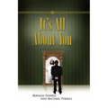It's All about You