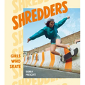 Shredders: Girls Who Skate