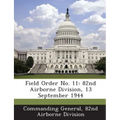 Field Order No. 11: 82nd Airborne Division, 13 September 1944