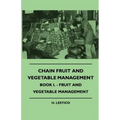Chain Fruit And Vegetable Management - Book I. - Fruit And Vegetable Management
