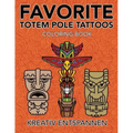 Favorite Totem Pole Tattoos Coloring Book