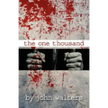 The One Thousand: A Novella