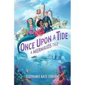 Once Upon a Tide: A Mermaid's Tale