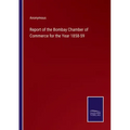 Report of the Bombay Chamber of Commerce for the Year 1858-59