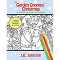 The Garden Gnomes' Christmas: A Coloring Book for Adults
