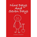 Nine Days and Seven Days