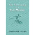 The Teachings of a Sufi Master