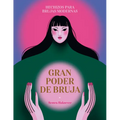 Gran Poder de Bruja / Great Witch Power: Hechizos Para Brujas Modernas / Spells for Modern Witches