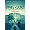 Waterloo You Never Knew: Life on the Margins