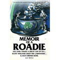 Memoir of a Roadie: Axl said I made a great cup of tea... Scott Weiland liked The Carpenters... & Ozzy drinks rosé.
