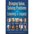 Bringing Value, Solving Problems and Leaving a Legacy