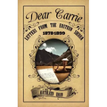 Dear Carrie: Letters from the Eastern Sierra 1878-1899