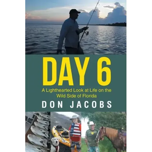 Day 6: A Lighthearted Look at Life on the Wild Side of Florida