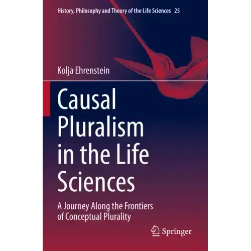 Causal Pluralism in the Life Sciences: A Journey Along the Frontiers of Conceptual Plurality
