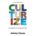 Culturize: Every Student. Every Day. Whatever It Takes.