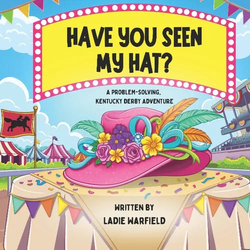 Have You Seen My Hat?: A Problem-Solving, Kentucky Derby Adventure