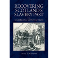 Recovering Scotland's Slavery Past: The Caribbean Connection