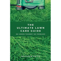 The Ultimate Lawn Care Guide: No green thumbs? No problem!