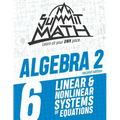 Summit Math Algebra 2 Book 6: Linear and Nonlinear Systems of Equations