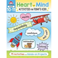 Heart and Mind Activities for Today's Kids Workbook, Age 10 - 11