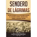 Sendero de Lágrimas: Una Guía Fascinante de las Expulsiones Forzadas de las Naciones Cherokee, Muscogee Creek, Seminole, Chickasaw y Chocta