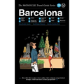 The Monocle Travel Guide to Barcelona: The Monocle Travel Guide Series