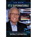 It's Supernatural: Welcome to My World, Where It's Naturally Supernatural